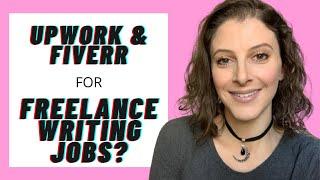 Why Freelance Writing on Upwork and Fiverr is a WASTE of Your Time 