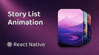 Building a Story List UI with Reanimated (React Native)