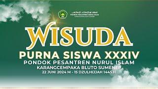 (LIVE) WISUDA PURNASISWA XXXIV YAYASAN PONDOK PESANTREN NURUL ISLAM KARANGCEMPAKA BLUTO SUMENEP