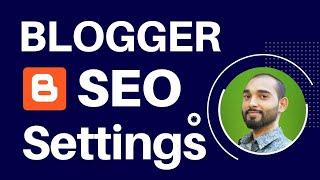 Blogger SEO Settings | XML Sitemap | Robots.txt - Full Tutorial