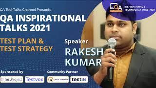 "Test Plan & Test Strategy"  by  Rakesh Kumar | QA INSPIRATIONAL TALKS 2021