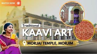 Kaavi Art at Morjai Temple | Sawani Shetye Archaeologist | Morjim, Goa | Temples of Goa