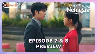 My Dearest Nemesis Episode 7 - 8 Preview & Spoiler [ENG SUB]