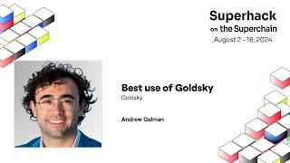 Best use of Goldsky - Superhack 2024