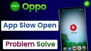 App Slow Open Ho Raha Hai Oppo | App Slow Open Problem Oppo | How To Fix Slow Opening Apps In Mobile