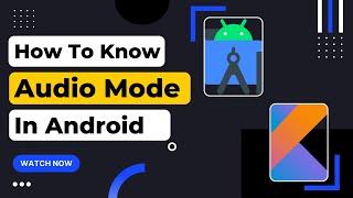 How to know Audio mode in Android | Techpass Master