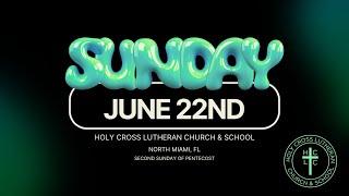 Sunday Morning Worship - Holy Cross Lutheran Church, North Miami