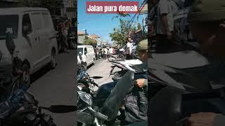 jalan pura Demak hari ini#infobali #wisatabali #