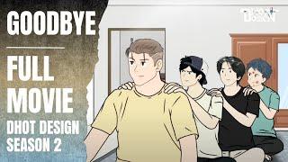 GOODBYE FULL MOVIE (Dhot Design SEASON 2) - Animasi Sekolah