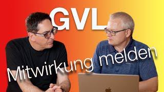 GVL–Wie suche und melde ich eine Mitwirkung