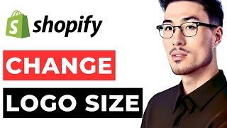 Change Logo Size Shopify