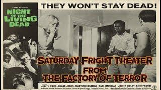 Saturday Fright Theater presents Night of the Living Dead from The Factory of Terror