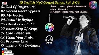 The Very Best Of Sylwester Fernandes~New 10 English Mp3 Gospel Songs [Vol.# 04] Feat.Sylwester