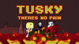 Tusky - There's No Pain (In Champagne) (Official)