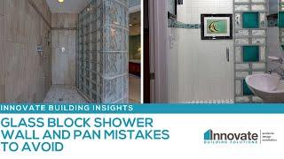 Glass Block Shower Wall and Pan Mistakes to Avoid