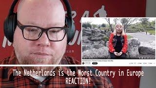 REACTION : The Netherlands is the Worst Country in Europe