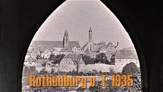 Rothenburg ob der Tauber 1935 - Dinkelsbühl - Rundgang - Roundtrip