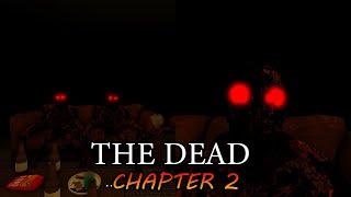 The Dead [Chapter 2] Full Walkthrough (Roblox)