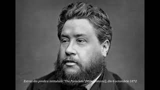 Luați seama să nu-i atribuiți Duhului Sfânt închipuirile voastre deșarte (C.H. Spurgeon)