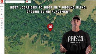 Best Locations To Drop In A Ground Blind: Ground Blind Placement