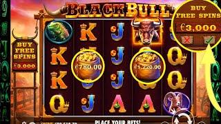  BLACK BULL  Mise : 3000€ en BUY BONUS 