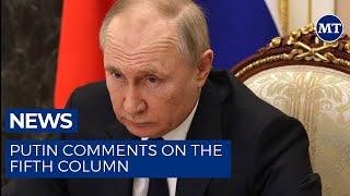 Putin Comments on the Fifth Column | The Moscow Times