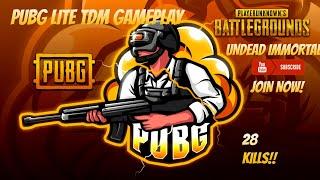 PUBG MOBILE LITE | TDM GAMPLAY | 28 KILLS | UNDEAD IMMORTAL