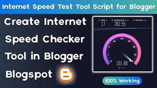 How to Create Internet Speed Test Tool in Blogger || Internet Speed Checker Script for Blogger