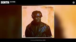 Senth - So Fine (Official Audio)