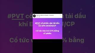 #PVT vận tải dầu khí EPS 3030₫ vừa trả cổ tức 32% #investwith #anhtuantran #cophieu  #hocdautu