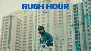 BELLA - RUSH HOUR | PROD BY UZIII | MUSIC VIDEO