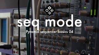 Pyramid Sequencer Basics — 04/seq mode