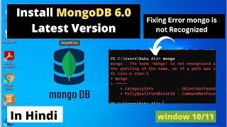 how to install MongoDB 6.0 | Fixing Error | Mongo : the term ''mongo' is not recognized