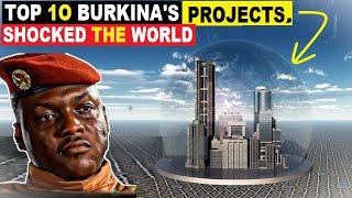 IBRAHIM TRAORE'S 10 MOST SHOCKING PROJECTS TO DATE