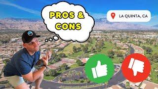 PROS AND CONS OF LA QUINTA, CA