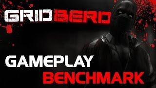 GRIDBERD Gameplay Benchmark 1080p Maxed Out (Crytek 3)