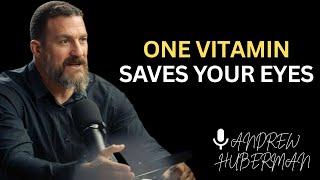 1 Vitamin SAVES Your Eyes After 50 – Backed by Neuroscience | Andrew Huberman