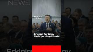 Erkinjon Turdimov Sirdaryo viloyati hokimi vazifasini bajaruvchi etib tayinlandi