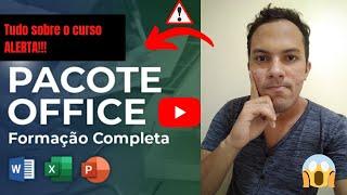 Formação completa pacote office da expert cursos: tudo sobre o curso. Alerta!