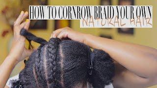 HOW TO CORNROW BRAID YOUR OWN NATURAL HAIR | Beginner Friendly | Tsholo Phoka