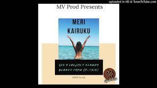 Meri Kairuku - Gee x Leejay x Bloody Bloodz Crew (X-IIBIE)