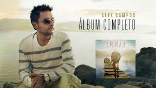 Regreso a ti (Álbum completo) - Alex Campos | Audio Oficial