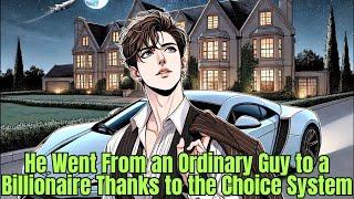 He Went From an Ordinary Guy to a Billionaire Thanks to the Choice System | Manhwa Recap