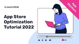 ASO audit by Steve from App Masters: App Store Optimization Tutorial 2022 | ASOMobile