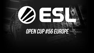 [SC2] ESL Open Cup #56 Europe | Запись прямой трансляции