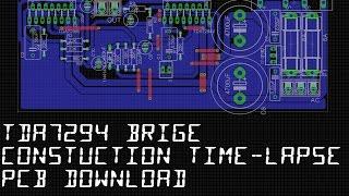 TDA7294  Bridge construction + Download pcb