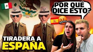 MEXICANOS RESPONDEN a ESPAÑA POR LA CONQUISTA  ¡¿POR QUÉ DICEN ESTO?!  **increíble**