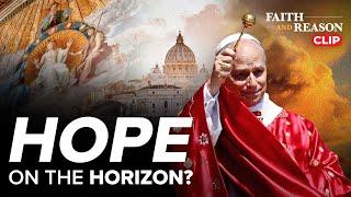 Hope on the Horizon? Pope Leo and the Church’s Future