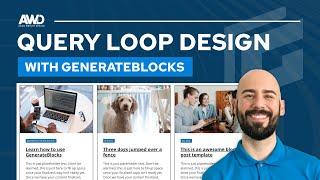 Blog Post Query Loop Design with GenerateBlocks