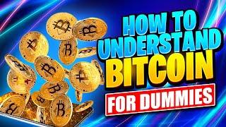 How to Understand Bitcoin for Dummies